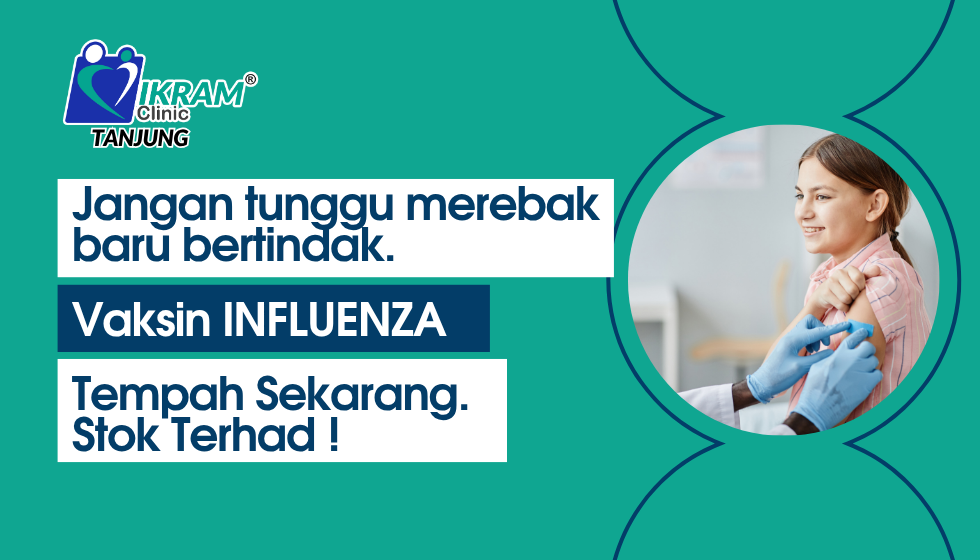 VAKSIN INFLUENZA KLINIK IKRAM TANJUNG